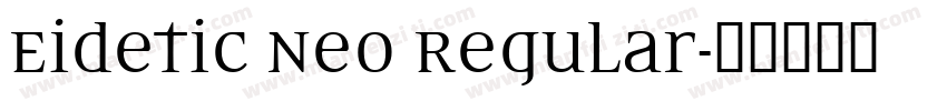Eidetic Neo Regular字体转换